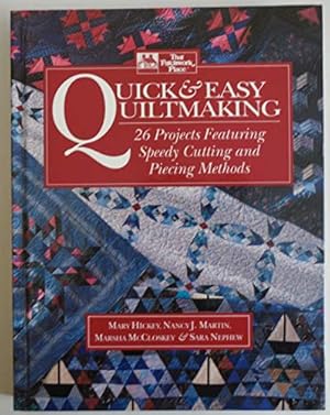 Immagine del venditore per Quick & Easy Quiltmaking: 26 Projects Featuring Speedy Cutting and Piecing Methods venduto da Reliant Bookstore