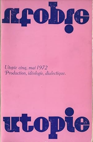 Immagine del venditore per Utopie cinq, mai 1972. Production, idologie, dialectique. venduto da Librairie Victor Sevilla