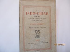 En Indo-Chine, , 1894-1895 - Cambodge, Cochinchine, Laos, Siam méridional , du comte Barthélémy