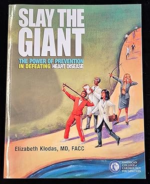 Immagine del venditore per Slay the Giant: The Power of Prevention in Defeating Heart Disease venduto da Second Edition Books
