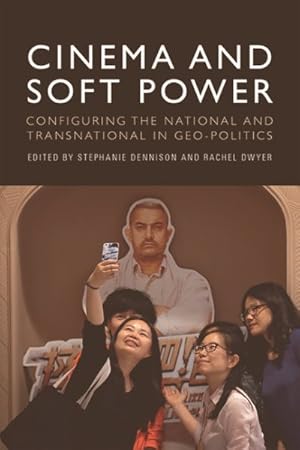 Seller image for Cinema and Soft Power : Configuring the National and Transnational in Geo-politics for sale by GreatBookPrices