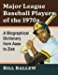Seller image for Major League Baseball Players of the 1970s: A Biographical Dictionary from Aase to Zisk [Soft Cover ] for sale by booksXpress