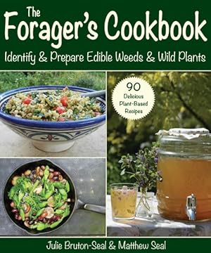 Imagen del vendedor de Forager's Cookbook : Identify & Prepare Edible Weeds & Wild Plants a la venta por GreatBookPrices