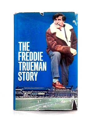 Imagen del vendedor de The Freddie Trueman Story a la venta por World of Rare Books