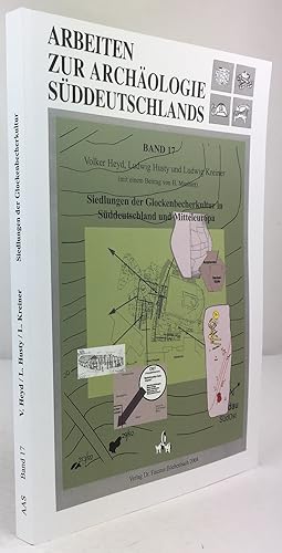 Seller image for Siedlungen der Glockenbecherkultur in Sddeutschland und Mitteleuropa. Mit einem Beitrag von H. Manhart. (= Arbeiten zur Archologie Sddeutschlands, Band 17.) for sale by Antiquariat Heiner Henke