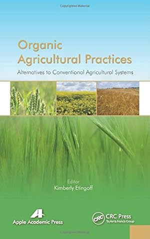 Seller image for Organic Agricultural Practices: Alternatives to Conventional Agricultural Systems [Hardcover ] for sale by booksXpress