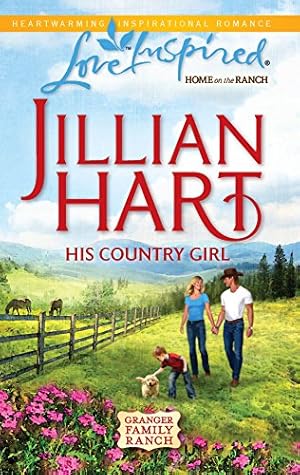 Seller image for His Country Girl (Granger Family Ranch, Book 4) for sale by Reliant Bookstore