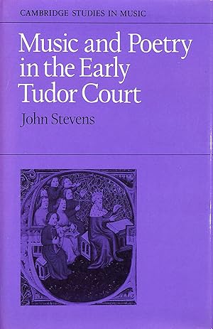 Music and Poetry in the Early Tudor Court (Cambridge Studies in Music)