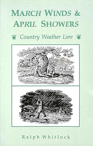 Seller image for March Winds and April Showers: Country Weather Lore for sale by M Godding Books Ltd