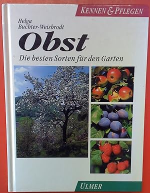 Bild des Verkufers fr Obst. Die besten Sorten fr den Garten ; 41 Tabellen. zum Verkauf von biblion2