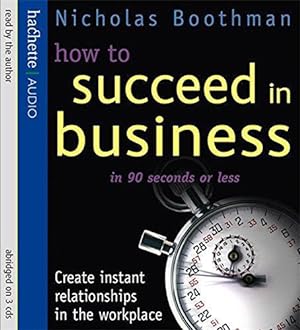 Bild des Verkufers fr How To Succeed In Business In 90 Seconds Or Less zum Verkauf von WeBuyBooks