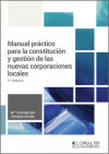 Imagen del vendedor de Manual prctico para la constitucin y gestin de las nuevas corporaciones locales a la venta por AG Library