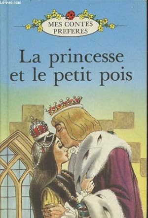 Bild des Verkufers fr La princesse et le petit pois (Collection "Mes contes prfrs") zum Verkauf von Le-Livre