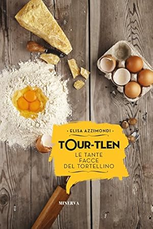 Bild des Verkufers fr Tour-tlen. Le tante facce del tortellino zum Verkauf von WeBuyBooks