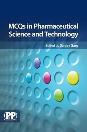 Bild des Verkufers fr MCQs in Pharmaceutical Science and Technology zum Verkauf von WeBuyBooks