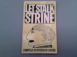 Seller image for Let stalk strine - a lexicon of modern Strine usage compiled and annotated for sale by Goldstone Rare Books