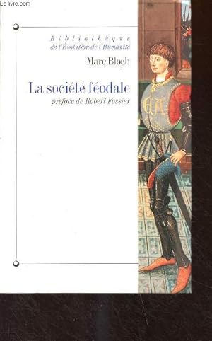 Image du vendeur pour La socit fodale - "Bibliothque de l'volution de l'humanit" mis en vente par Le-Livre
