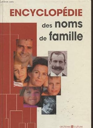 Bild des Verkufers fr Encyclopdie des noms de famille zum Verkauf von Le-Livre