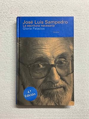 Image du vendeur pour Jose Luis Sampedro. La escritura necesaria mis en vente par Campbell Llibres