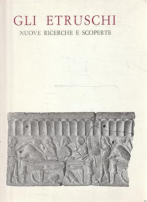 Seller image for Gli etruschi: nuove ricerche e scoperte for sale by Messinissa libri