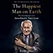 Seller image for The Happiest Man on Earth [Audio Book (CD) ] for sale by booksXpress