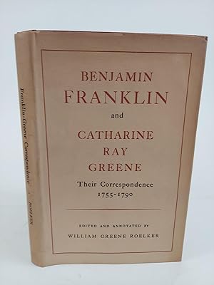 Seller image for BENJAMIN FRANKLIN AND CATHARINE RAY GREENE: THEIR CORRESPONDENCE 1755-1790 for sale by Second Story Books, ABAA