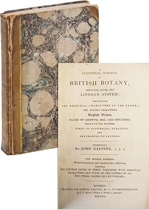 Image du vendeur pour A Synoptical Compend of British Botany, Arranged After the Linnean System; and containing the essential characters of the genera, the specific characters, English names, places of growth, soil, and situation, colour of the flowers, times of flowering, duration, and references to figures mis en vente par Capitol Hill Books, ABAA