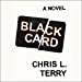 Seller image for Black Card: A Novel [Audio Book (CD) ] for sale by booksXpress