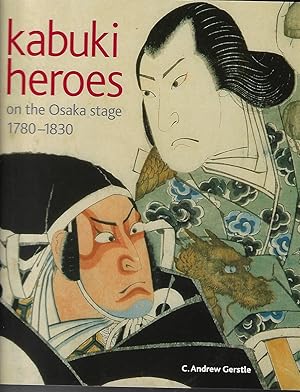 Imagen del vendedor de Kabuki Heroes on the Osaka Stage, 1780 -1830 a la venta por Walden Books