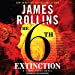 Seller image for The 6th Extinction: A Sigma Force Novel (Sigma Force Novels) [Audio Book (CD) ] for sale by booksXpress