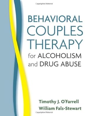 Seller image for Behavioral Couples Therapy for Alcoholism and Drug Abuse by O'Farrell, Timothy J., Fals-Stewart, William [Paperback ] for sale by booksXpress