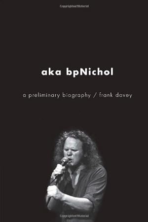 Seller image for aka bpNichol: A Preliminary Biography by Davey, Frank [Paperback ] for sale by booksXpress