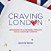 Image du vendeur pour Craving London: Confessions of an Incurable Romantic with an Insatiable Appetite [Audio Book (CD) ] mis en vente par booksXpress