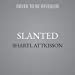 Seller image for Slanted: How the News Media Taught Us to Love Censorship and Hate Journalism [Audio Book (CD) ] for sale by booksXpress