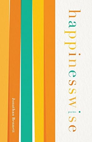 Imagen del vendedor de Happinesswise: Poems by Bennett, Jonathan [Paperback ] a la venta por booksXpress