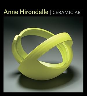 Seller image for Anne Hirondelle : Ceramic Art for sale by GreatBookPrices