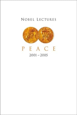 Seller image for Nobel Lectures Peace 2001-2005 for sale by GreatBookPrices