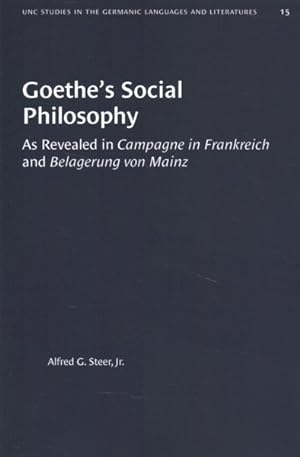 Seller image for Goethe's Social Philosophy : As Revealed in Campagne in Frankreich and Belagerung Von Mainz for sale by GreatBookPrices