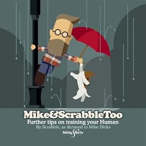 Seller image for Mike & Scrabble Too : Further tips on training your Human for sale by GreatBookPrices