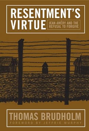 Imagen del vendedor de Resentment's Virtue : Jean Amery and the Refusal to Forgive a la venta por GreatBookPrices