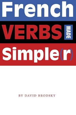 Imagen del vendedor de French Verbs Made Simpler a la venta por GreatBookPrices