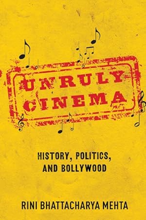 Seller image for Unruly Cinema : History, Politics, and Bollywood for sale by GreatBookPrices