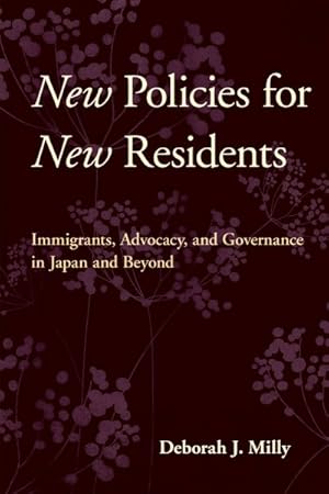 Seller image for New Policies for New Residents : Immigrants, Advocacy, and Governance in Japan and Beyond for sale by GreatBookPrices