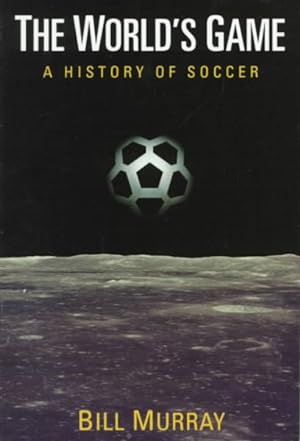 Seller image for World's Game : A History of Soccer for sale by GreatBookPrices