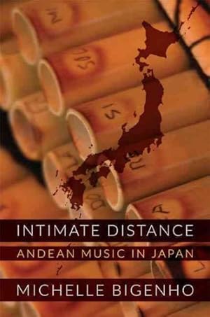 Seller image for Intimate Distance : Andean Music in Japan for sale by GreatBookPrices