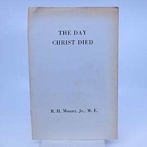 Seller image for The Day Christ Died for sale by Shelley and Son Books (IOBA)