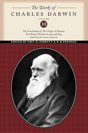 Image du vendeur pour Foundations of the Origin of the Species : Two Essays Written in 1842 and 1844 mis en vente par GreatBookPrices