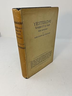 Imagen del vendedor de YESTERDAY When It Is Past: For Edward (signed) a la venta por Frey Fine Books