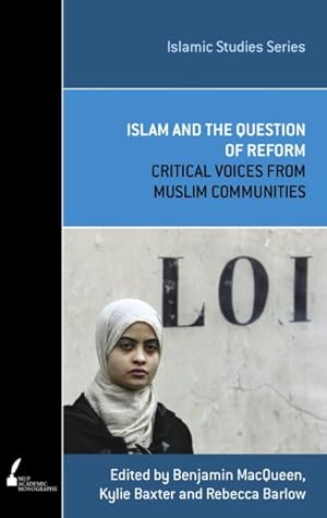 Immagine del venditore per Islam and the Question of Reform : Critical Voices from Muslim Communities venduto da GreatBookPrices