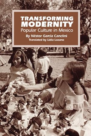 Seller image for Transforming Modernity : Popular Culture in Mexico for sale by GreatBookPrices